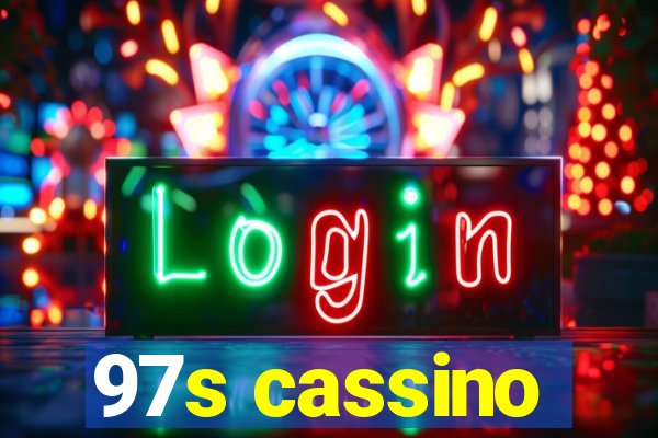 97s cassino